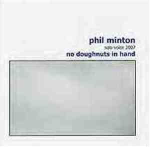 Phil Minton - No Doughnuts In Hand