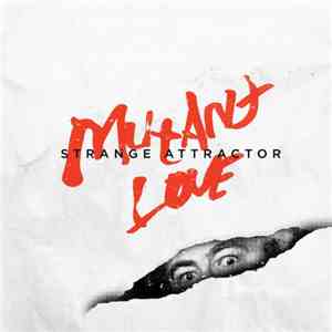 Strange Attractor  - Mutant Love