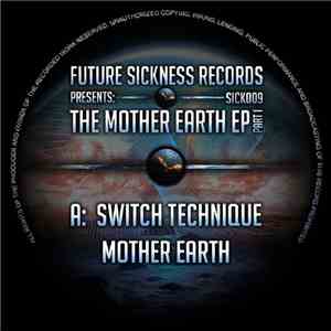 Switch Technique - The Mother Earth EP Part 1