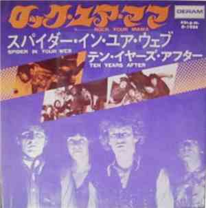 Ten Years After - Rock Your Mama / Spider In Your Web