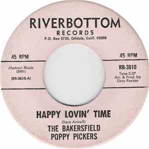The Bakersfield Poppy Pickers - Happy Lovin' Time