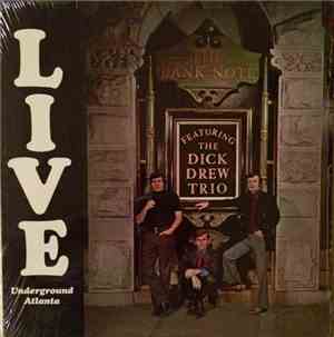 The Dick Drew Trio - Recorded Live At The Bank Note In Underground Atlanta