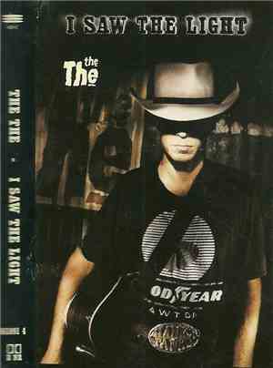 The The - I Saw The Light