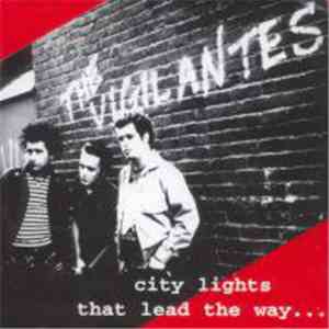 The Vigilantes  - City Lights That Lead The Way...