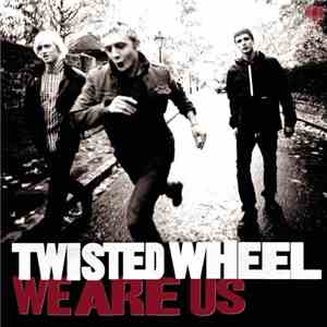 Twisted Wheel  - We Are Us