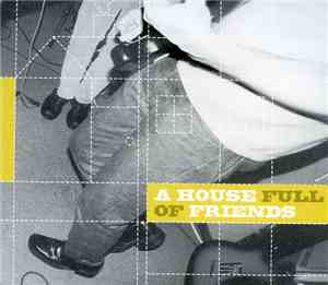 Various - A House Full Of Friends