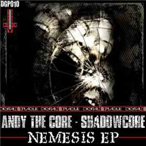 Andy The Core & Shadowcore - Nemesis EP
