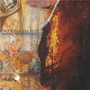 Asva & Philippe Petit - Empires Should Burn...