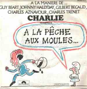 Charlie  - A La Pêche Aux Moules