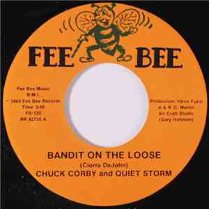 Chuck Corby And Quiet Storm - Bandit On The Loose