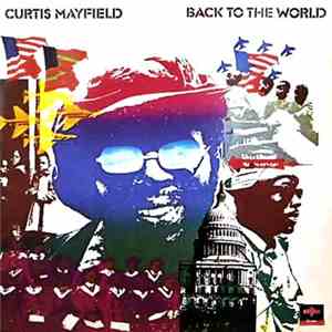 Curtis Mayfield - Back To The World