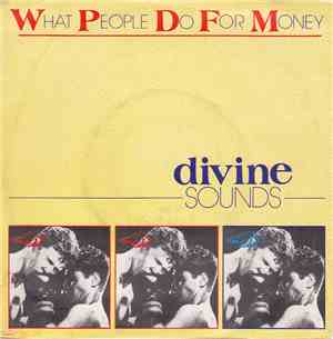 Divine Sounds - What People Do For Money