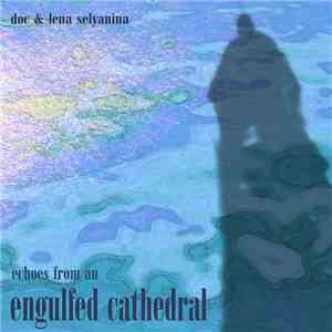 Doc & Lena Selyanina - Echoes From An Engulfed Cathedral