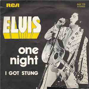 Elvis Presley - One Night / I Got Stung
