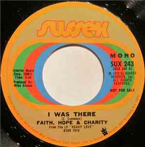 Faith, Hope & Charity - I Was There