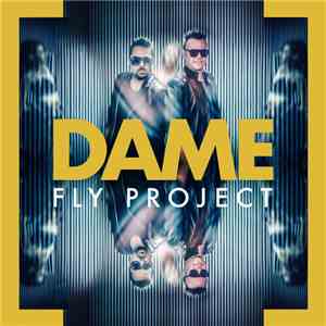 Fly Project - Dame (By Fly Records)