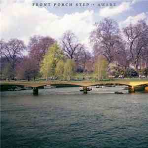 Front Porch Step - Aware