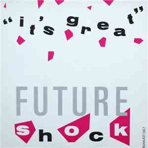 Future Shock  - It's Great