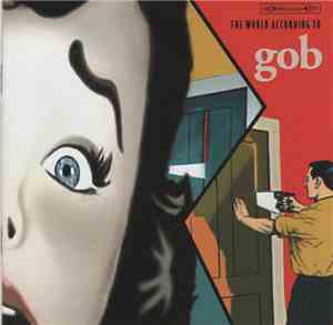 Gob - The World According To Gob
