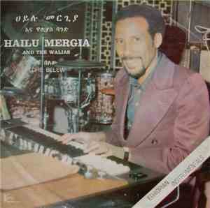 Hailu Mergia And The Walias - Tche Belew