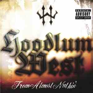 Hoodlum West - From Almost Nuthin'