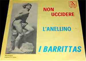 I Barritas - Non Uccidere / L'Anellino