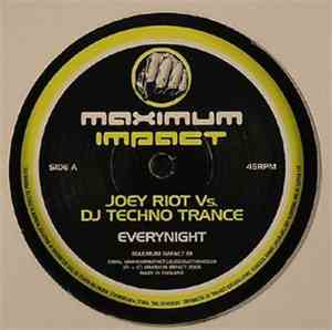 Joey Riot vs. DJ Techno Trance & Darren Grant - Everynight / Don't Leave M ...
