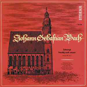 Johann Sebastian Bach, Thomanerchor Leipzig, Gewandhausorchester Leipzig, K ...