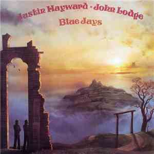 Justin Hayward & John Lodge - Blue Jays