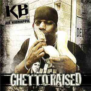 KB Da Kidnappa - Ghetto Raised EP