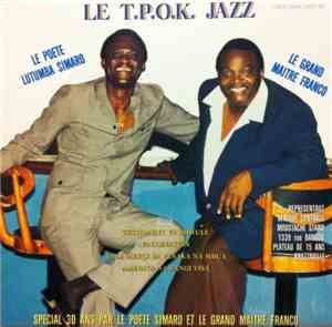 Le T.P.O.K. Jazz, Le Poete Lutumba Simaro, Le Grand Maitre Franco - Special ...