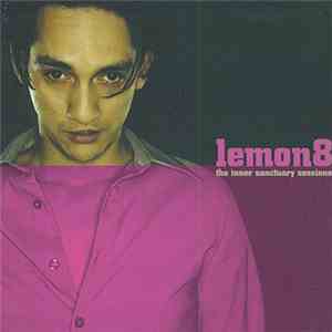 Lemon8 - The Inner Sanctuary Sessions