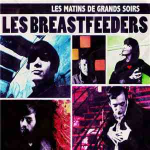 Les Breastfeeders - Les Matins De Grands Soirs