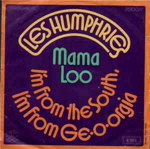 Les Humphries - Mama Loo / I'm From The South, I'm From Ge-o-orgia