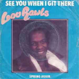 Lou Rawls - See You When I Git There / Spring Again
