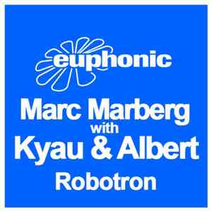 Marc Marberg With Kyau & Albert - Robotron