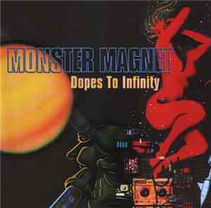 Monster Magnet - Dopes To Infinity
