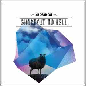My Dead Cat - Shorcut To Hell