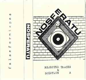 NOSFERATU  - Rejected Tracks & Solution A