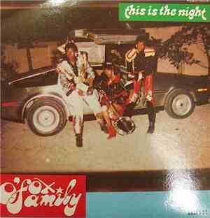 O'Fox Family - This Is The Night