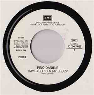 Pino Daniele / Sheena Easton - Have You Seen My Shoes / For Your Eyes Only