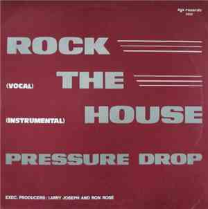 Pressure Drop - Rock The House (You'll Never Be)