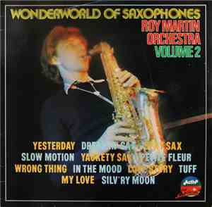 Roy Martin Orchestra - Wonderworld Of Saxophones Volume 2