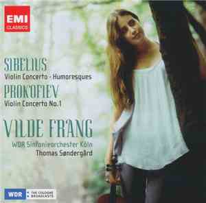 Sibelius, Prokofiev - Vilde Frang, WDR Sinfonieorchester Köln, Thomas Sønde ...