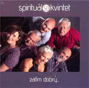 Spirituál Kvintet - Zatím Dobrý