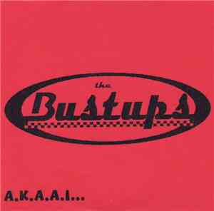 The Bustups - A.K.A.A.I...