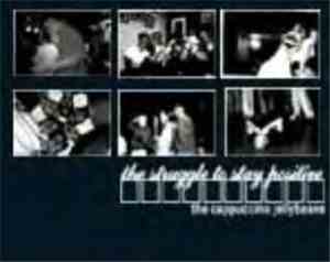 The Cappuccino Jellybeans - Struggle To Stay Positive