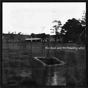 The Dust And The Howling Wind - Songs From Stilton Farm (Demo)
