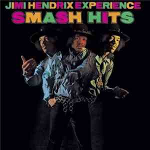 The Jimi Hendrix Experience - Smash Hits