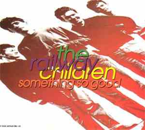 The Railway Children - Something So Good